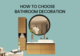 HOW TO CHOOSE A BATHROOM DECORATION